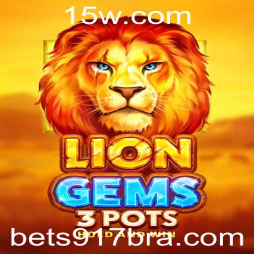 Explorando o Fascinante Mundo de LionGems3pots com a Chave Bet917